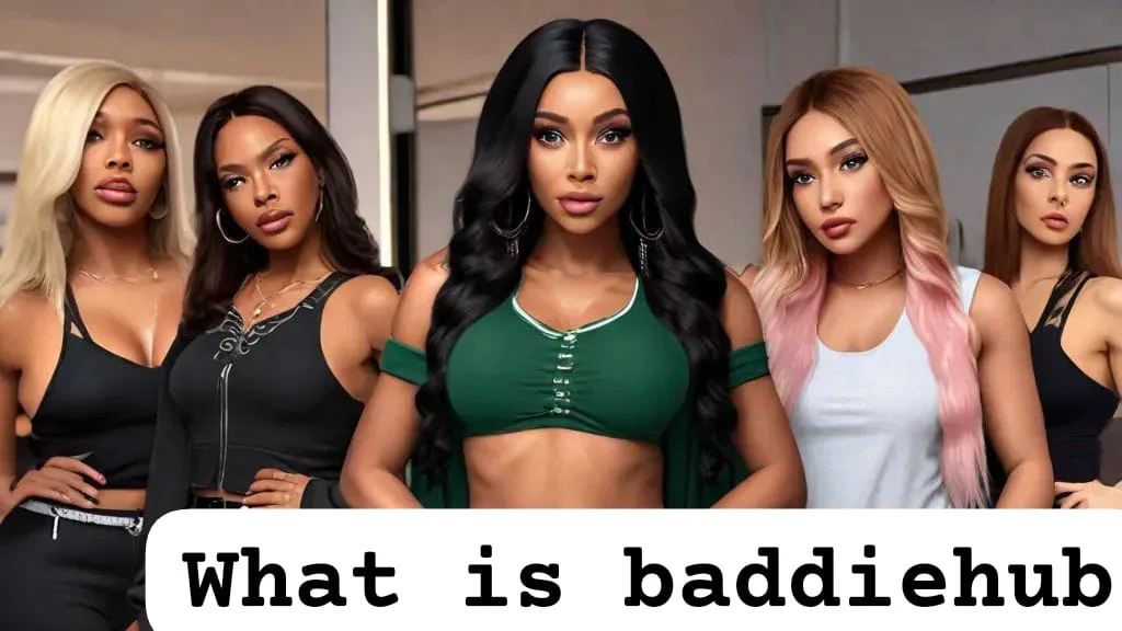 Exploring BaddieHub: Everything You Need to Know